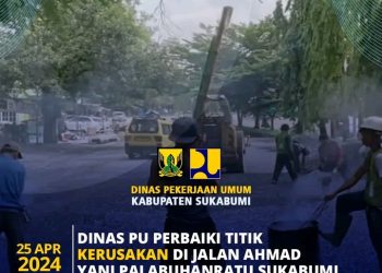 Dinas PU Sigap Perbaikan Jalan A Yani Palabuhanratu