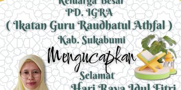 IGRA Kabupaten Sukabumi Mengucapkan Selamat Hari Raya Idul Fitri 1 Syawal 1446 Hijriah/2025