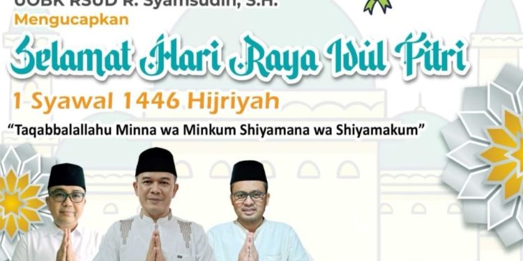 Keluarga Besar Civitas Hospitalia RSUD Syamsudin SH Kota Sukabumi, Mengucapkan Selamat Hari Raya Idul Fitri 1 Syawal 1446 Hijriah/2025.