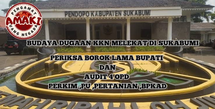 AMAKI Soroti Pemkab Sukabumi, Tuding Banyak Dosa Warisan Bupati